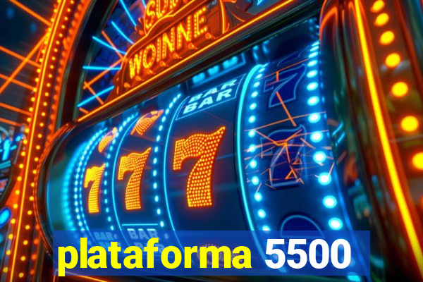 plataforma 5500